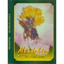 Méhészet Dr. Szalay László-  Méhdoktor