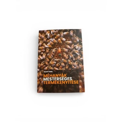 Gazsó Imre - Méhanyák mesterséges megtermékenyítése