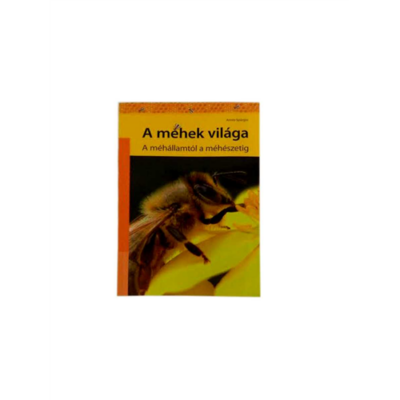 Méhészet Armin Spürgin: A méhek világa
