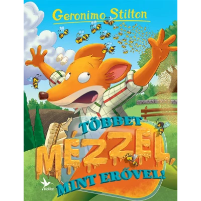 Geronimo Stilton: Többet mézzel, mint erővel