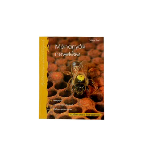 Gilles Fert : Méhanyák nevelése